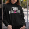 Faith, Hope, & Love (Unisex Hoodie)