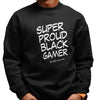 Super Proud Black Gamer Hoodie (Unisex Sweatshirt/Hoodie)