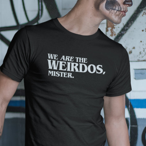 We Are The Weirdos (Unisex Short Sleeve)