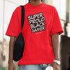Super Proud Black Gamer (Unisex Short Sleeve)