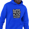 Super Proud Black Gamer Hoodie (Unisex Sweatshirt/Hoodie)