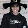 We Are The Weirdos (Unisex Sweatshirt/Hoodie)