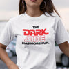 The Dark Side Has More Fun (Unisex Short Sleeve)