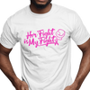 Her Fight Is My Fight (Men) - Rookie
