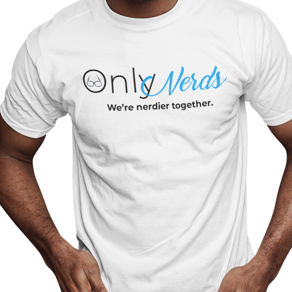 Only Nerds (Unisex Short Sleeve)