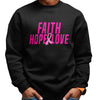 Faith, Hope, & Love (Unisex Sweatshirt)