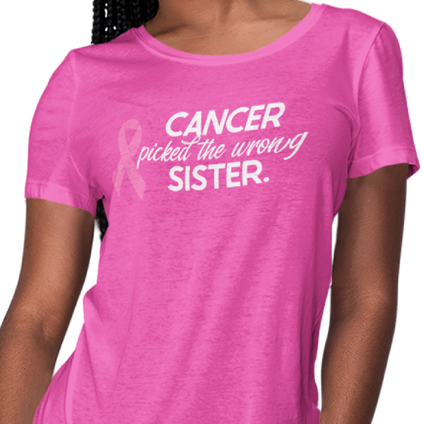 Cancer Picked The Wrong Sister (Women) - Rookie