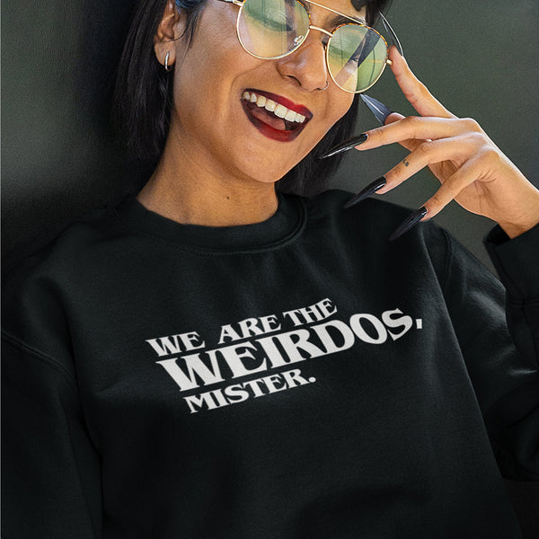 We Are The Weirdos (Unisex Sweatshirt/Hoodie)