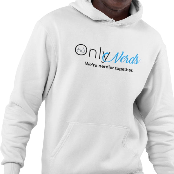 Only Nerds (Unisex Sweatshirt/Hoodie)
