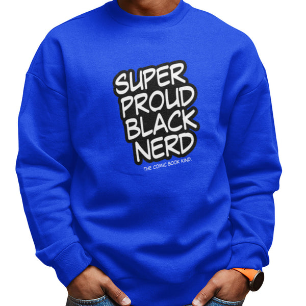 Super Proud Black Nerd (Unisex Sweatshirt/Hoodie)