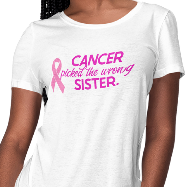 Cancer Picked The Wrong Sister (Women) - Rookie